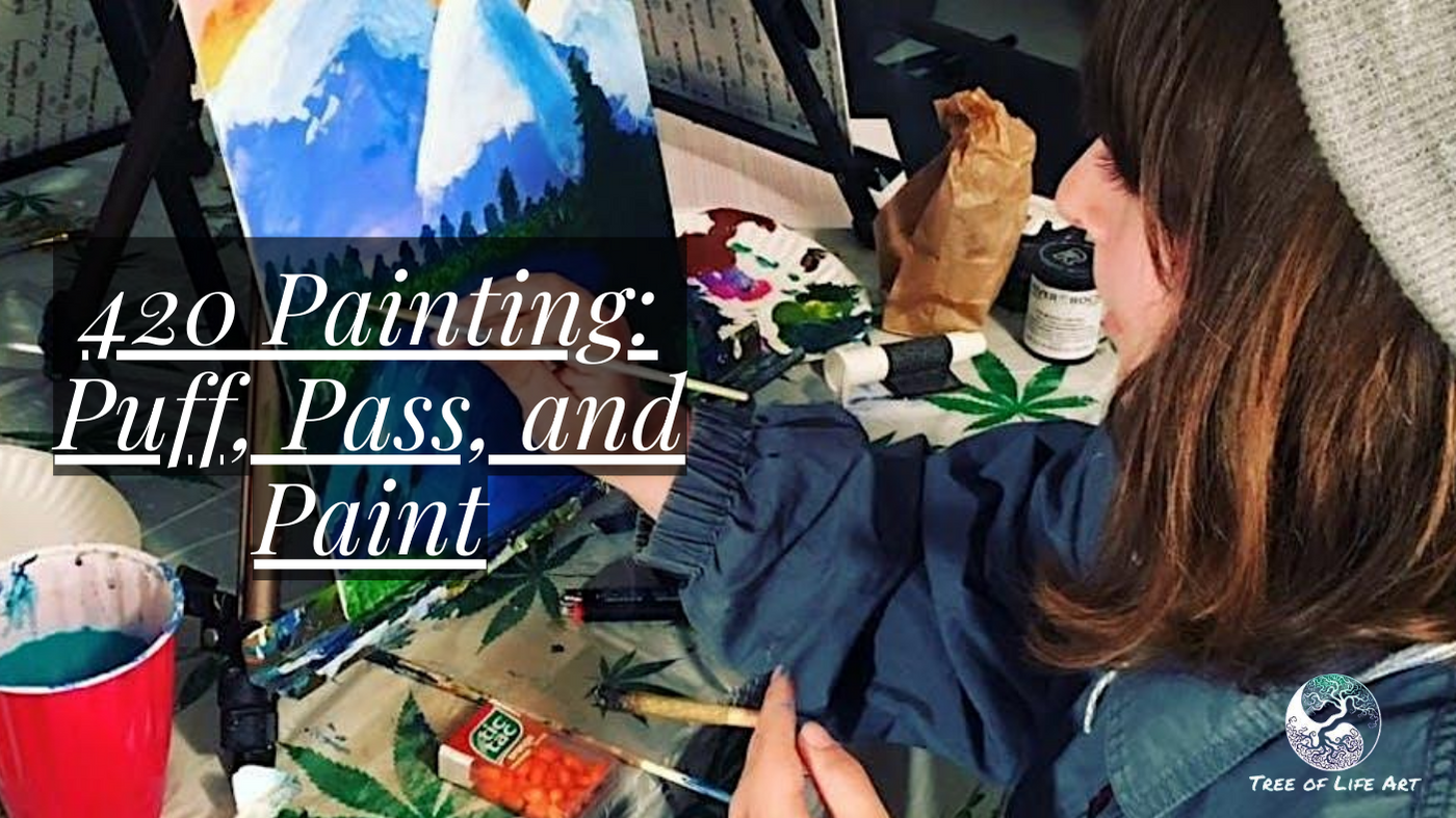 420 Painting: Puff, Pass, and Paint