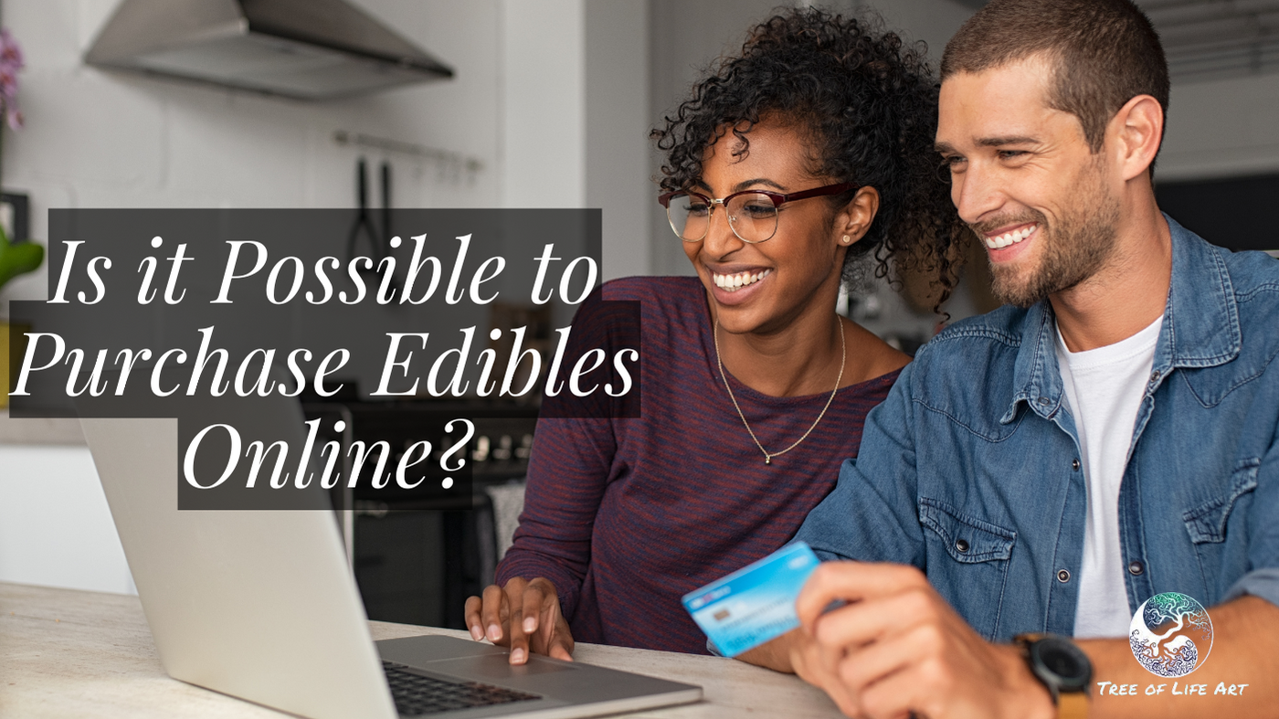 Is it Possible to Purchase Edibles Online?
