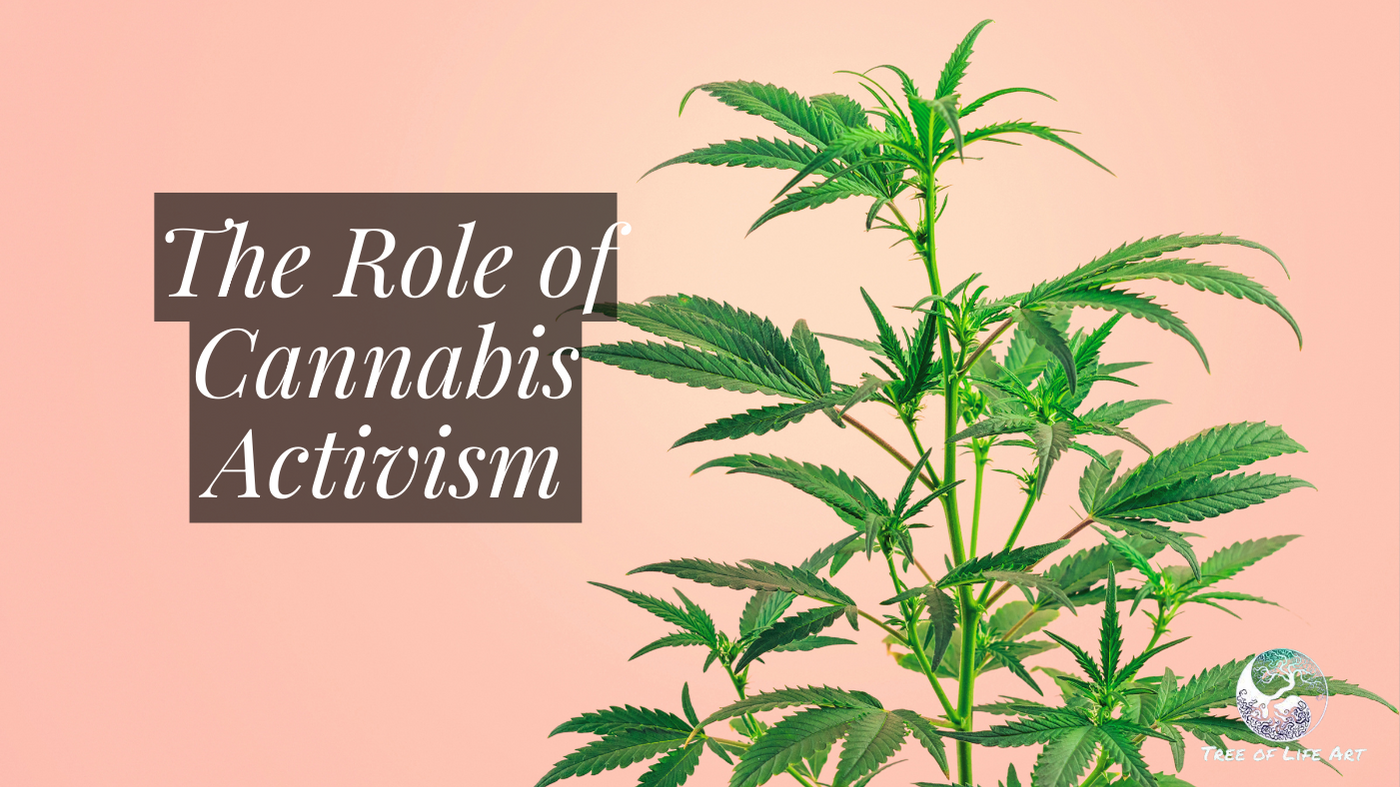 The Role of Cannabis Activism The Role of Cannabis Activism