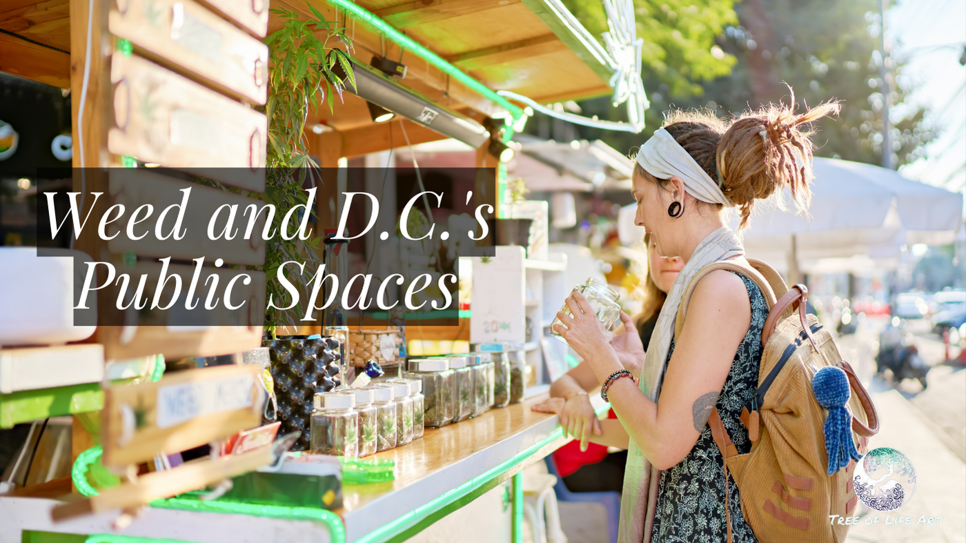 Weed and D.C.'s Public Spaces Weed and D.C.'s Public Spaces