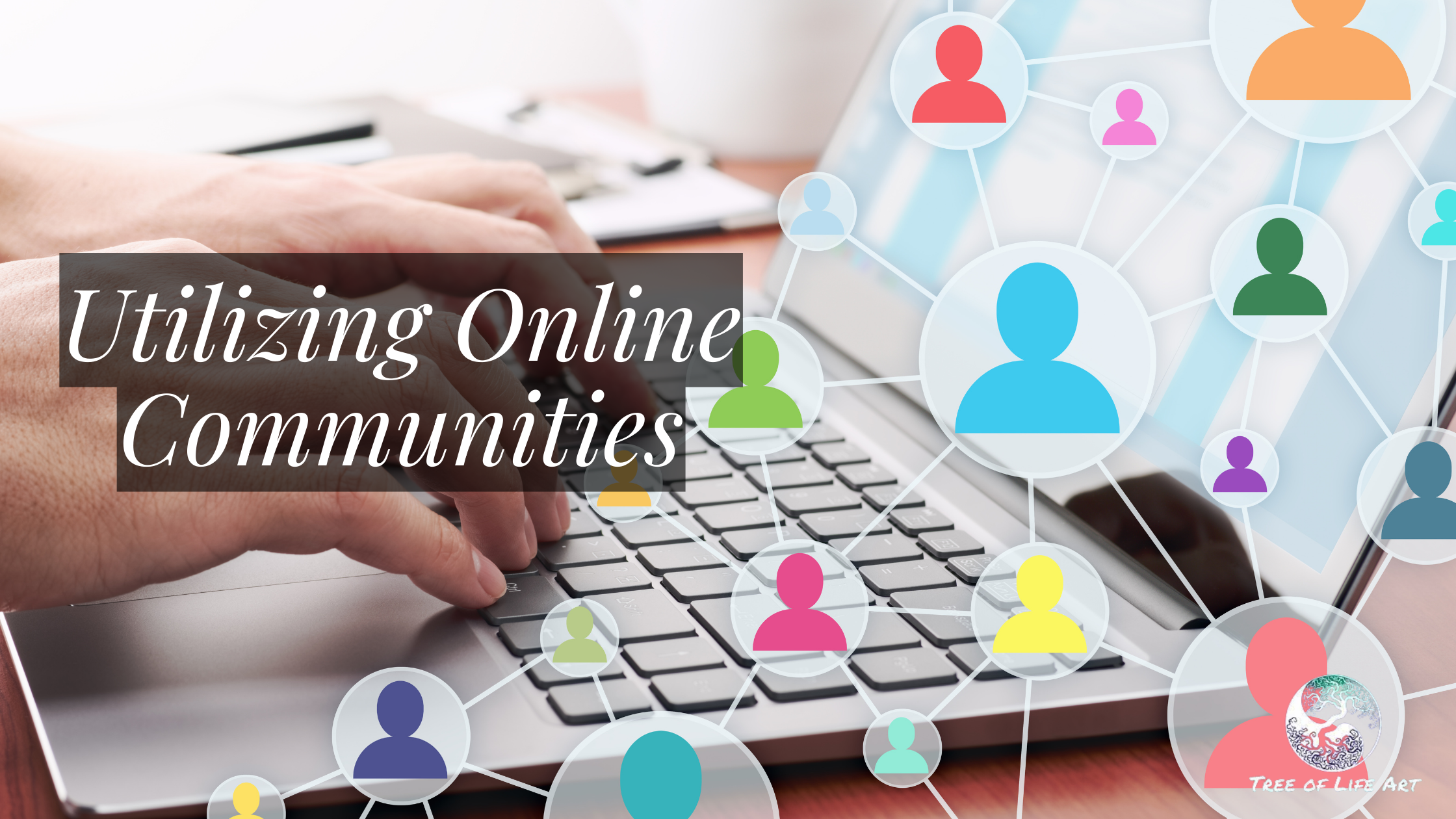 Utilizing Online Communities Utilizing Online Communities