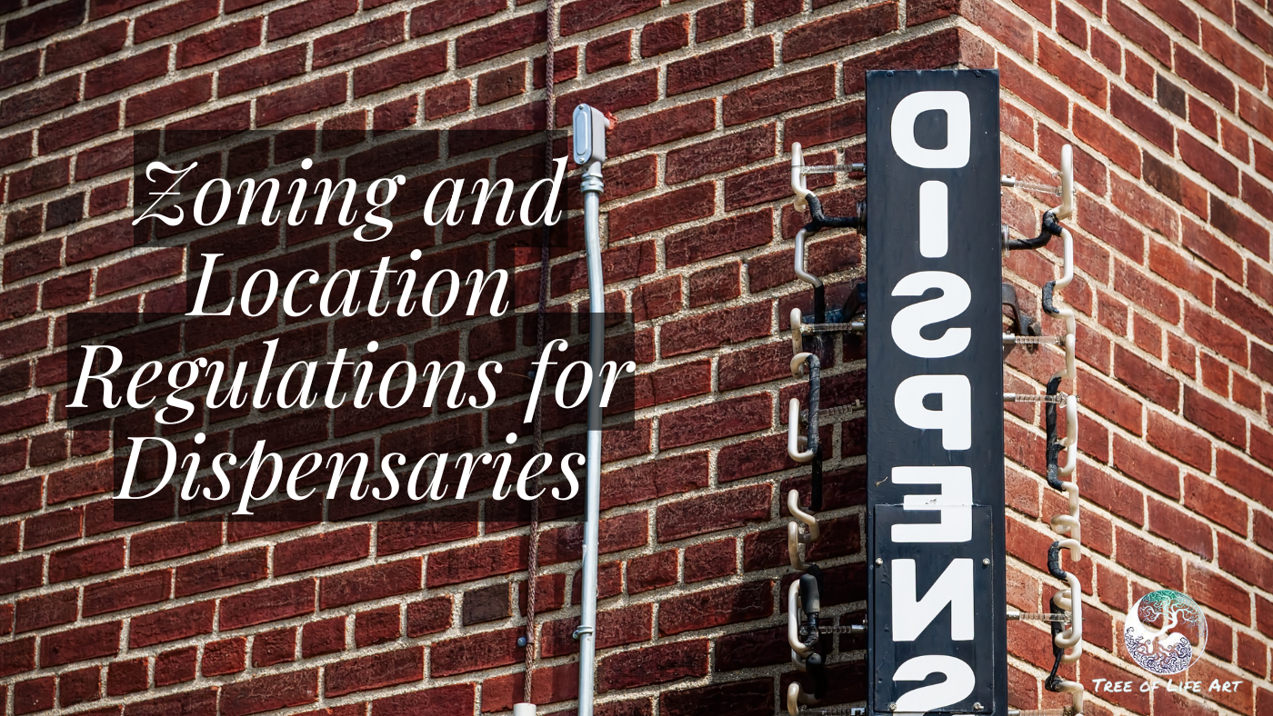 Zoning and Location Regulations for Dispensaries Zoning and Location Regulations for Dispensaries