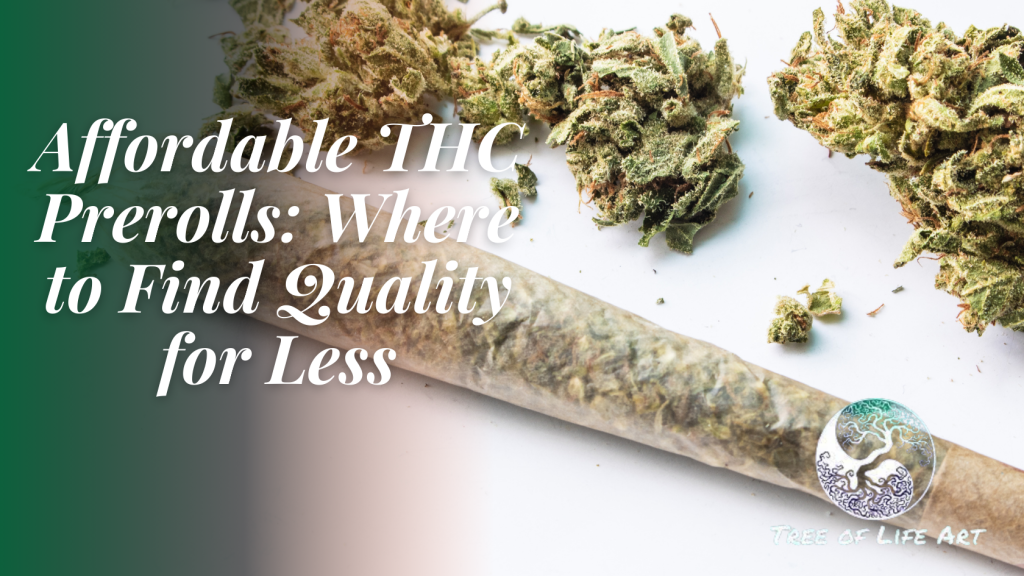Affordable THC Prerolls Where to Find Quality for Less