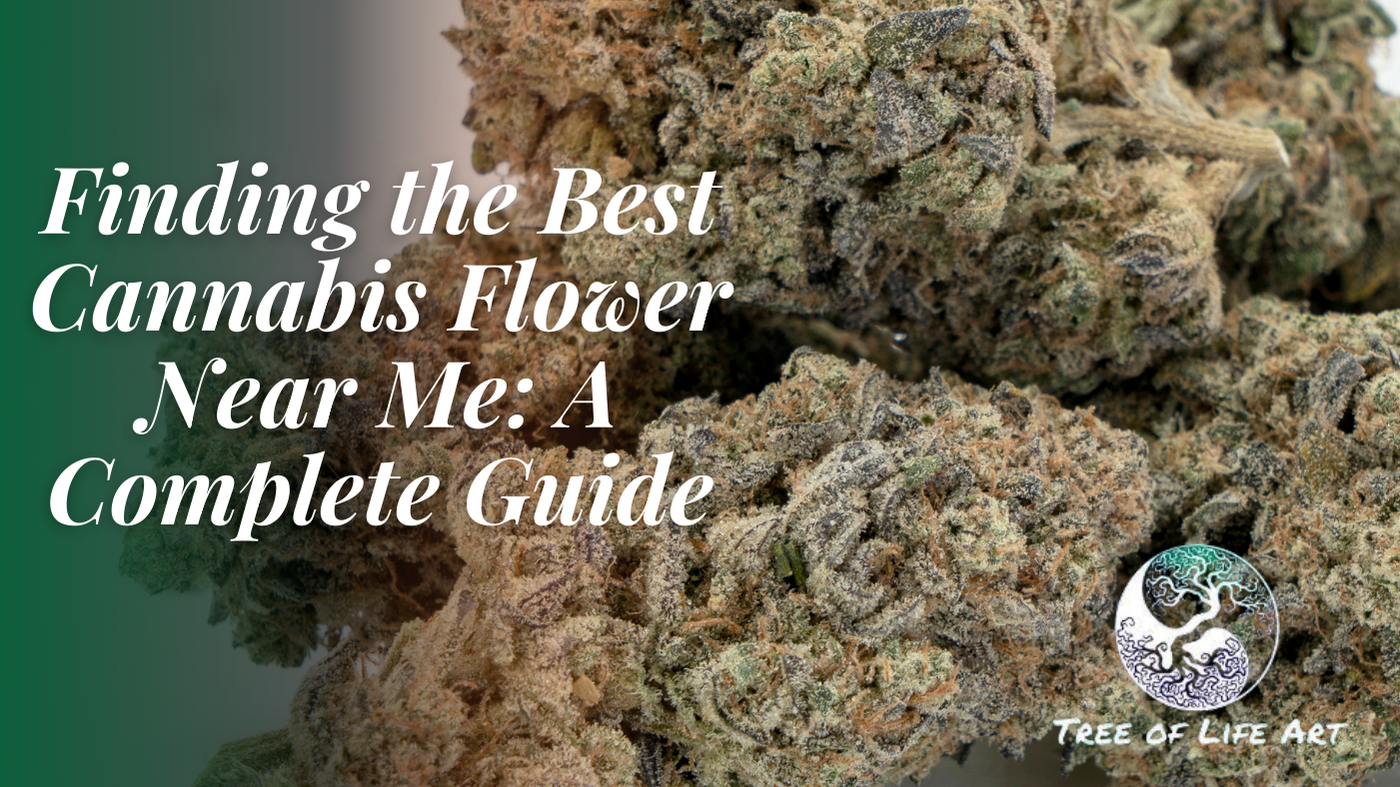 Finding the Best Cannabis Flower Near Me A Complete Guide